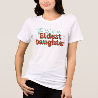 Det äldsta Trendiget för dotterflickors liv T Shirt