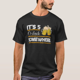 Det är 5 O Clock nånstans... Lusslig Beer Älskare T Shirt