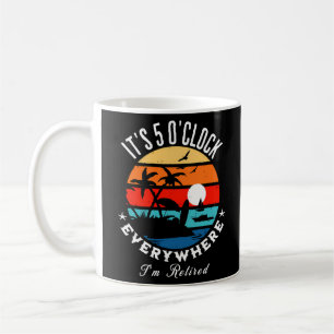 Det är 5 O'Clock överallt där jag är pensionerad P Kaffemugg
