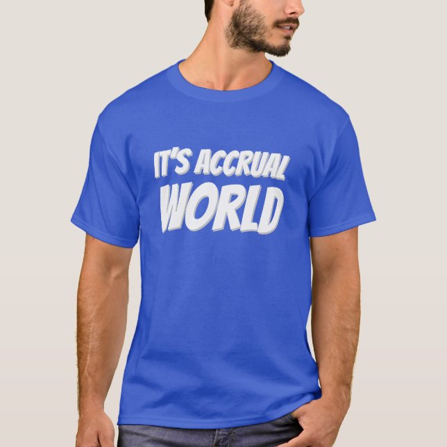 Det är accrualvärlden tee (Framsida)