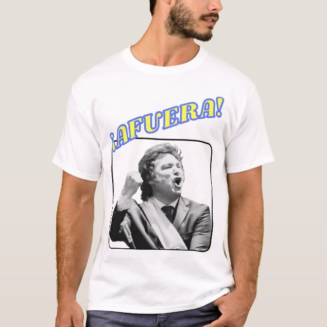 DET ÄR AFUERA! Javier Milei T Shirt (Framsida)
