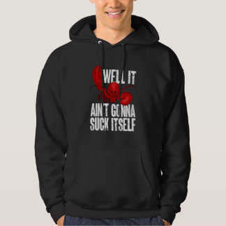 Det är Aint Gonna Suck Itself Lobster Seafood Lov Hoodie
