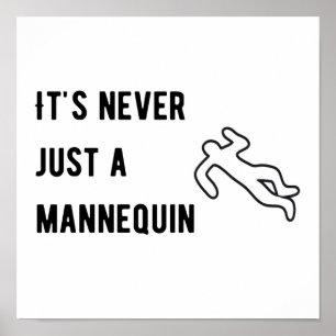 Det är aldrig en mannequin poster