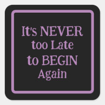 "Det är aldrig för sent att börja om" fras Lila