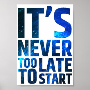 Det är aldrig för sent att starta poster
