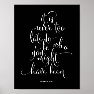 Det är aldrig för sent att vara du   Svart Poster