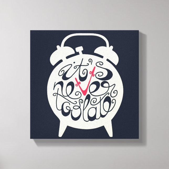 Det är aldrig för sent canvastryck (Framsida)