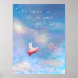 Det är aldrig för sent för att odla ditt Vingar Poster