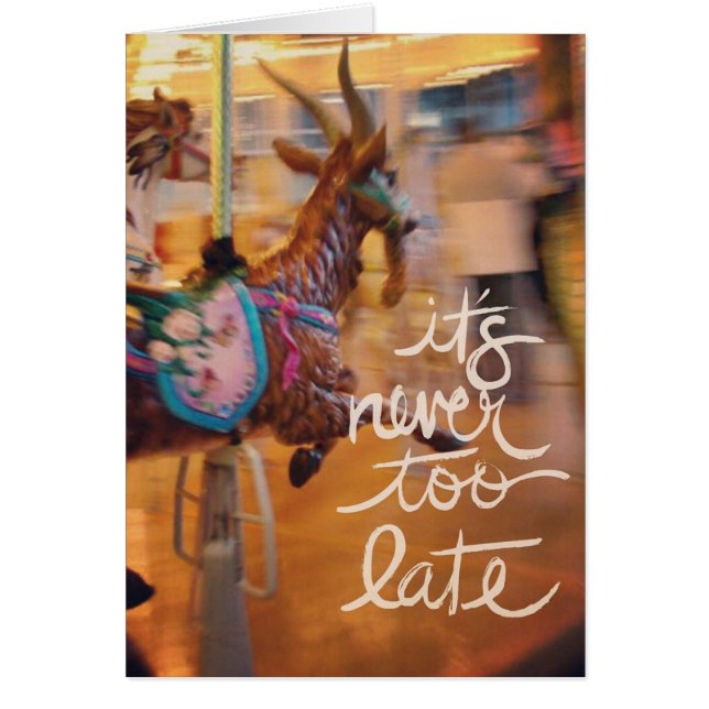 Det är aldrig för sent, inspirerande hälsningskort (Framsidan)
