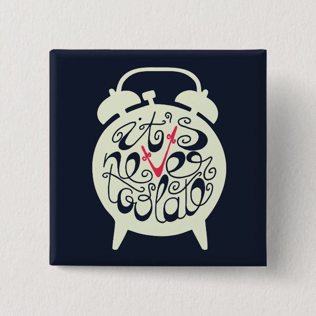 Det är aldrig för sent knapp (Framsida)