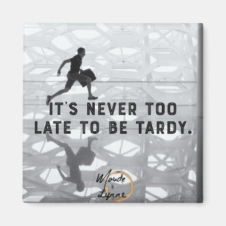 Det är aldrig för sent magnet