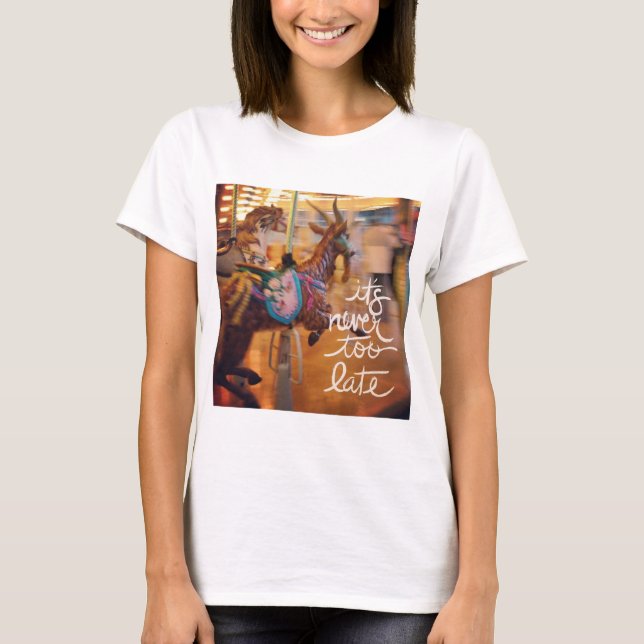 Det är aldrig för sent. tee shirt (Framsida)