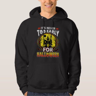 Det är aldrig för tidigt för Halloween Spökhus Hoodie