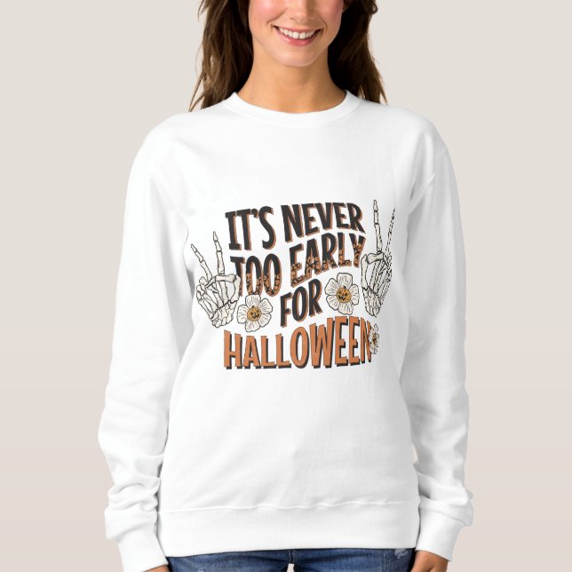 Det är aldrig för Tidigt för Halloween T Shirt (Framsida)