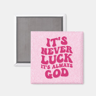 Det är aldrig Tur Det är alltid Gud Magnet