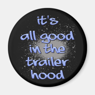Det är all bra i trailerhooden! magnet