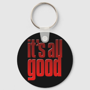 Det är all bra. Liv är bra keychain Nyckelring
