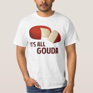 Det är all bra med Goudaost T-shirt