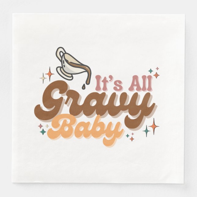 "Det är All Gravy Baby" Napkins Pappersservett (Framsida)