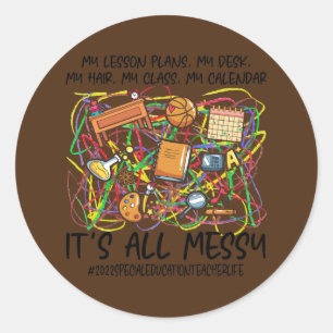 Det är All Messy Speciell Education Lacher Life Runt Klistermärke