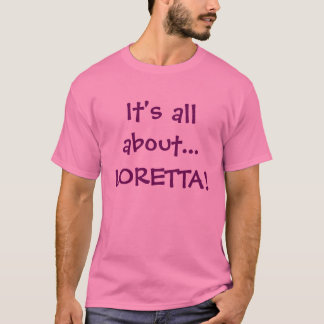 Det är all om… LORETTA! T-shirt