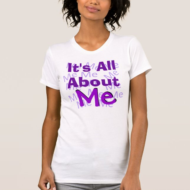 Det är All om mig skjortan T-shirt (Framsida)