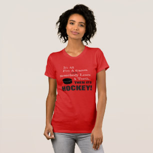 Det är all Roligt och spel..Då är det HOCKEY! T Shirt
