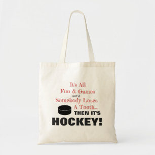 Det är all Roligt och spel..Då är det HOCKEY! Tygkasse