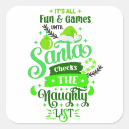 DET ÄR ALL ROLIGT OCH SPEL TILL SANTA... Lustigt. Fyrkantigt Klistermärke