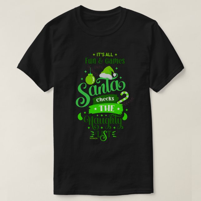 DET ÄR ALL ROLIGT OCH SPEL TILL SANTA... Lustigt. T Shirt (Design framsida)
