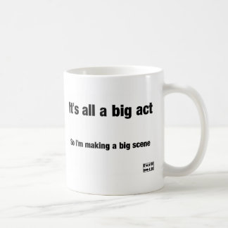 Det är allt ett stort agerar kaffemugg