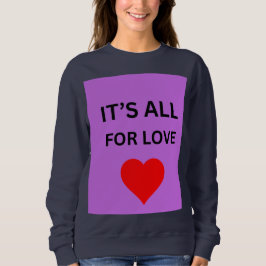 Det är allt för kärlek Röd hjärta sweatshirt T Shirt