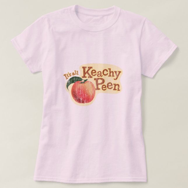 Det är allt roligt ordlekt för den Keachy peenen T Shirt (Design framsida)
