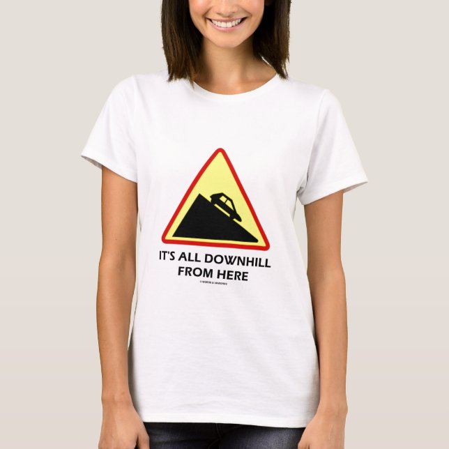 Det är allt sluttande härifrån (transport tee shirt (Framsida)