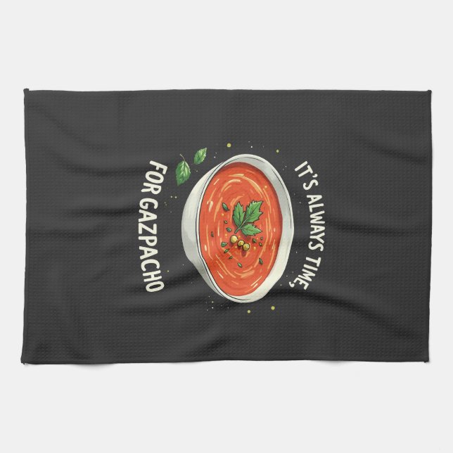 Det är alltid dags för Gazpacho Tomato Soppa Kökshandduk (Horisontell)