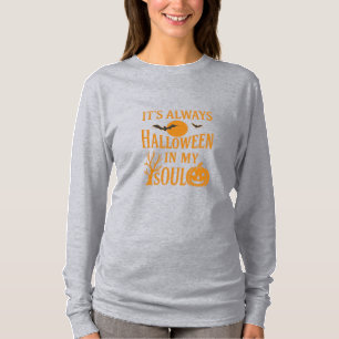 Det är alltid Halloween i min själ T Shirt