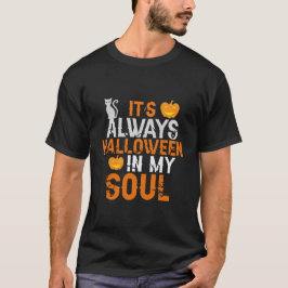 Det är alltid Halloween i min själ T Shirt