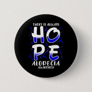 Det är alltid hopp. Medvetenhet om Alopeci Knapp
