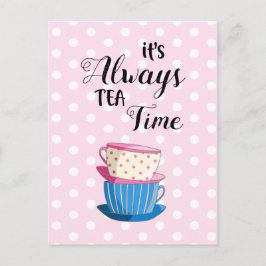 Det är alltid Tea Time Quote Party kopp Vykort