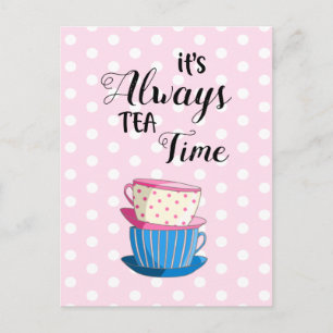 Det är alltid Tea Time Quote Party kopp Vykort