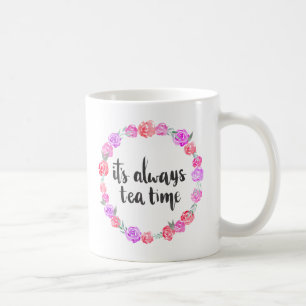 Det är alltid TeaTime den blom- muggen Kaffemugg