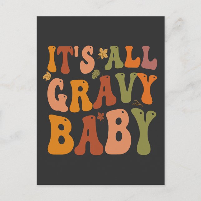 Det är alltihop Gravy Baby Rolig Thanksgiving Kalk Vykort (Framsida)