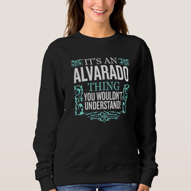 Det är Alvarado Sak du inte skulle förstå.. T Shirt (Framsida)