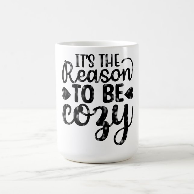 Det är anledningen att vara mysig kaffemugg (Center)
