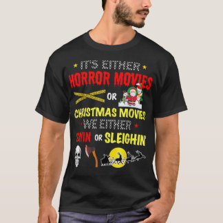 Det är antingen skräckfilmer eller julfilmer t shirt