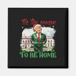 Det Är Årstiden Att Vara Hemma Vita Huset Trump 20 Magnet