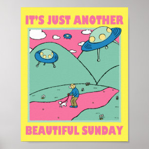 Det är bara ännu ett vackert Söndag Poster