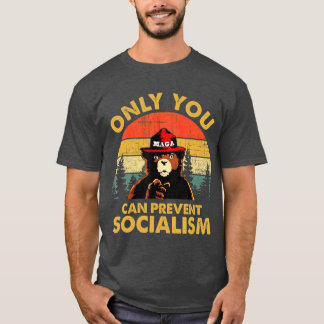 Det är bara du som kan förhindra att socialismen t shirt