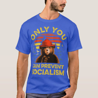 Det är bara du som kan förhindra socialismen genom t shirt