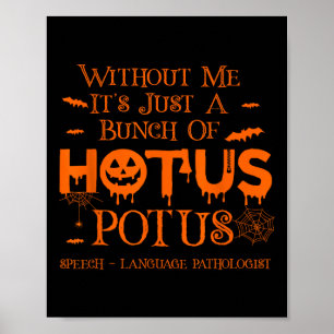 Det är bara en bunch av Hotus Potus Tal P Poster